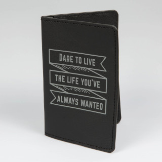 Black Leatherette Passport Cover - "DARE TO LIVE" Design