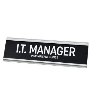 IT Manager Desk Plaque IT Manager Desk Plaque